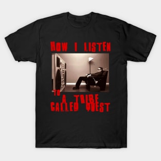 atcq how i listen T-Shirt